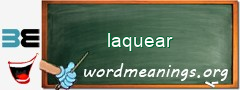 WordMeaning blackboard for laquear